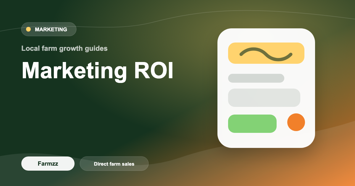 Farm Marketing ROI Calculator: Track Every Dollar