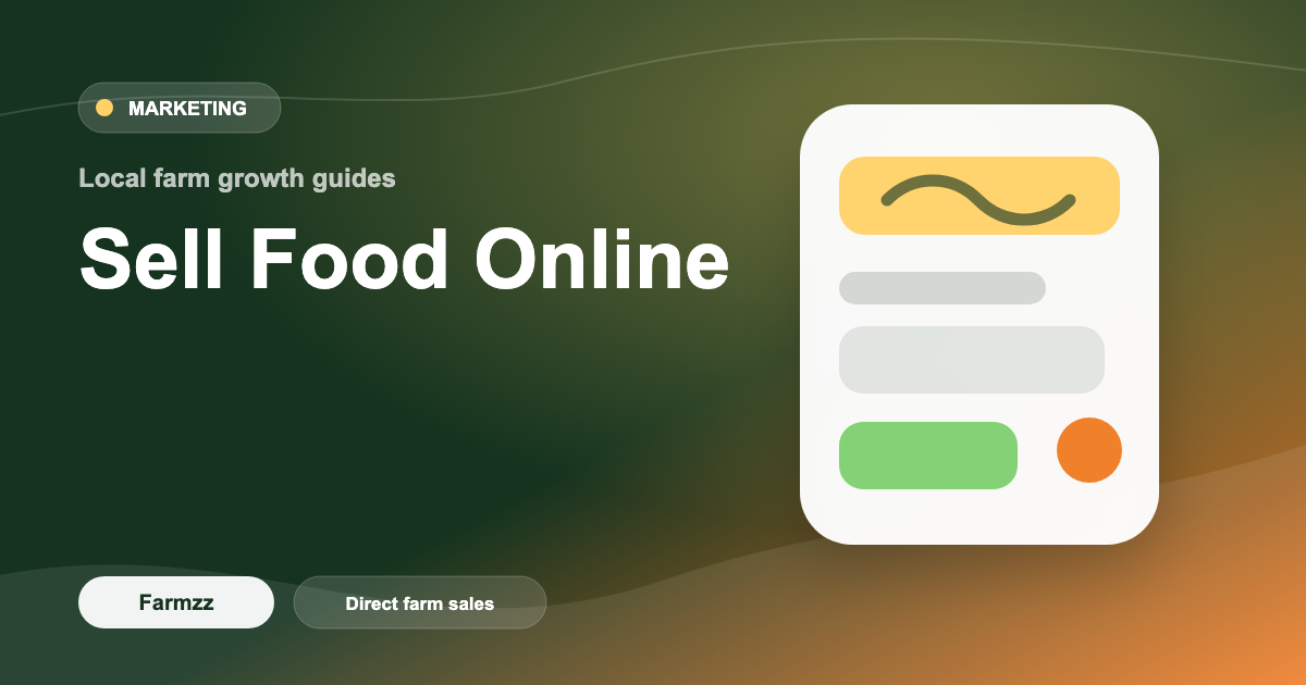 How to Sell Food Online as a Farmer: The Complete Guide