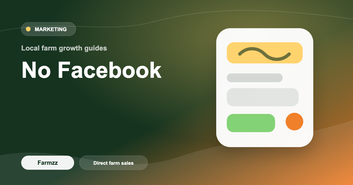 Reach Farm Customers Without Facebook: 9 Proven Channels