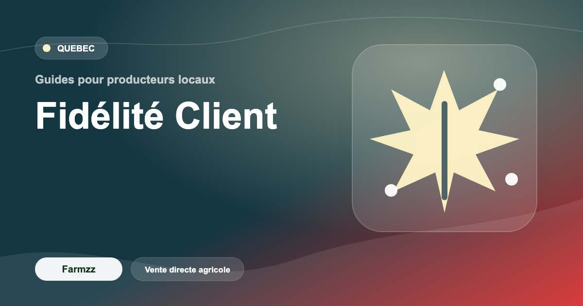 Fidélisation clients producteurs agricoles : guide