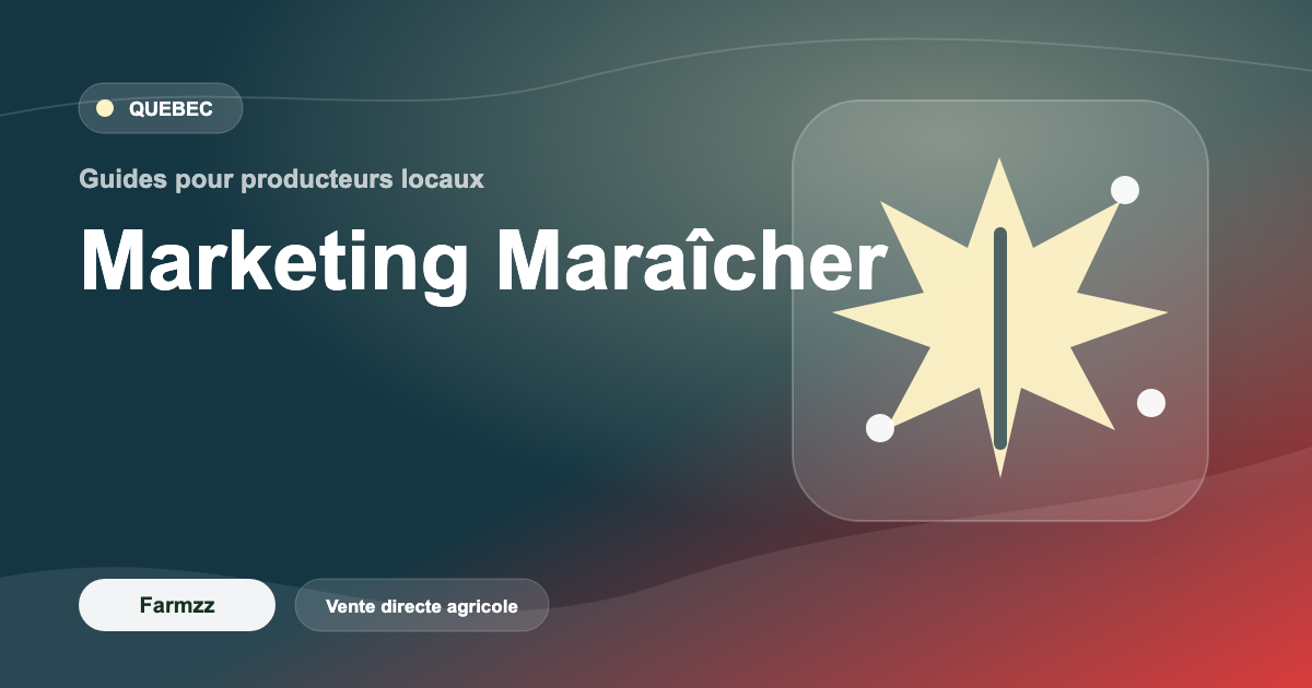 Marketing maraîchers québécois : guide concret