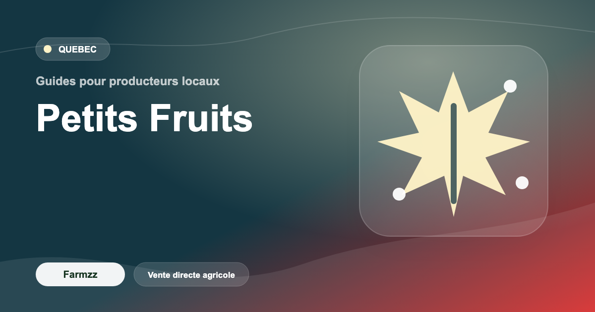 Maximiser vos ventes pendant la saison des petits fruits au Québec